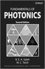 Fundamentals of Photonics B. E. A. Saleh and M. C.