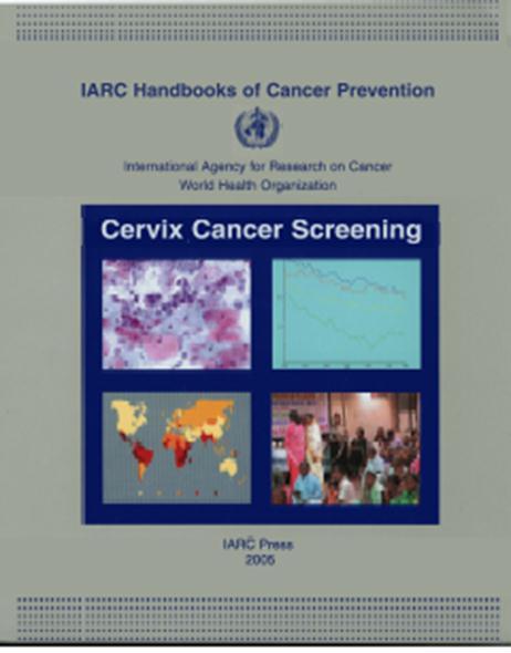 宫 颈 癌 筛 查 有 充 足 的 证 据 表 明 : HPV DNA 检 测 可 作 为 子 宫 颈 癌 的 初 筛 手 段, 并 可 以 降 低 子 宫 颈 癌 的 发 病 率 和 死 亡 率 IARC/WHO,