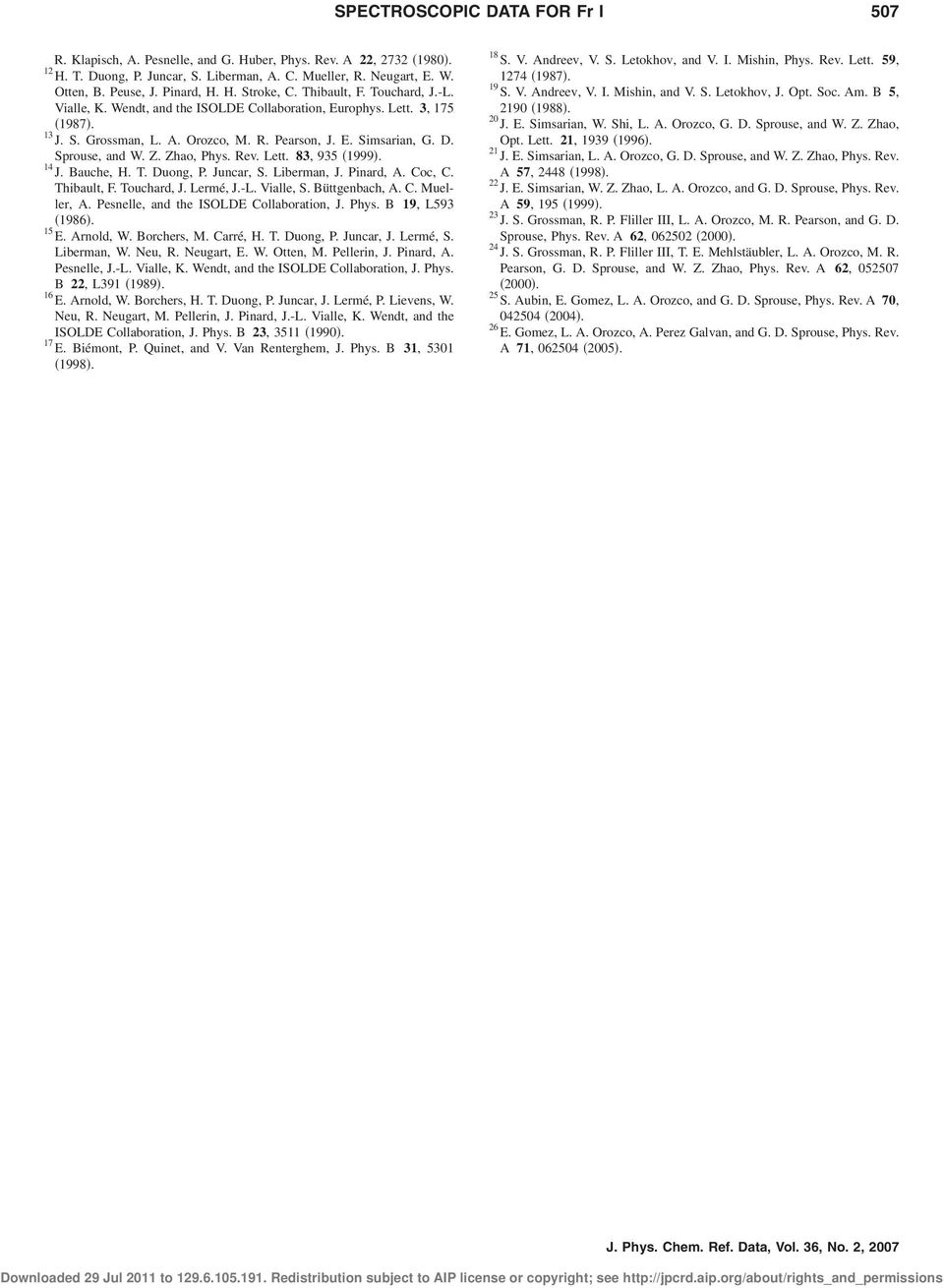 D. Sprouse, and W. Z. Zhao, Phys. Rev. Lett. 83, 935 1999. 14 J. Bauche, H. T. Duong, P. Juncar, S. Liberman, J. Pinard, A. Coc, C. Thibault, F. Touchard, J. Lermé, J.-L. Vialle, S. Büttgenbach, A. C. Mueller, A.