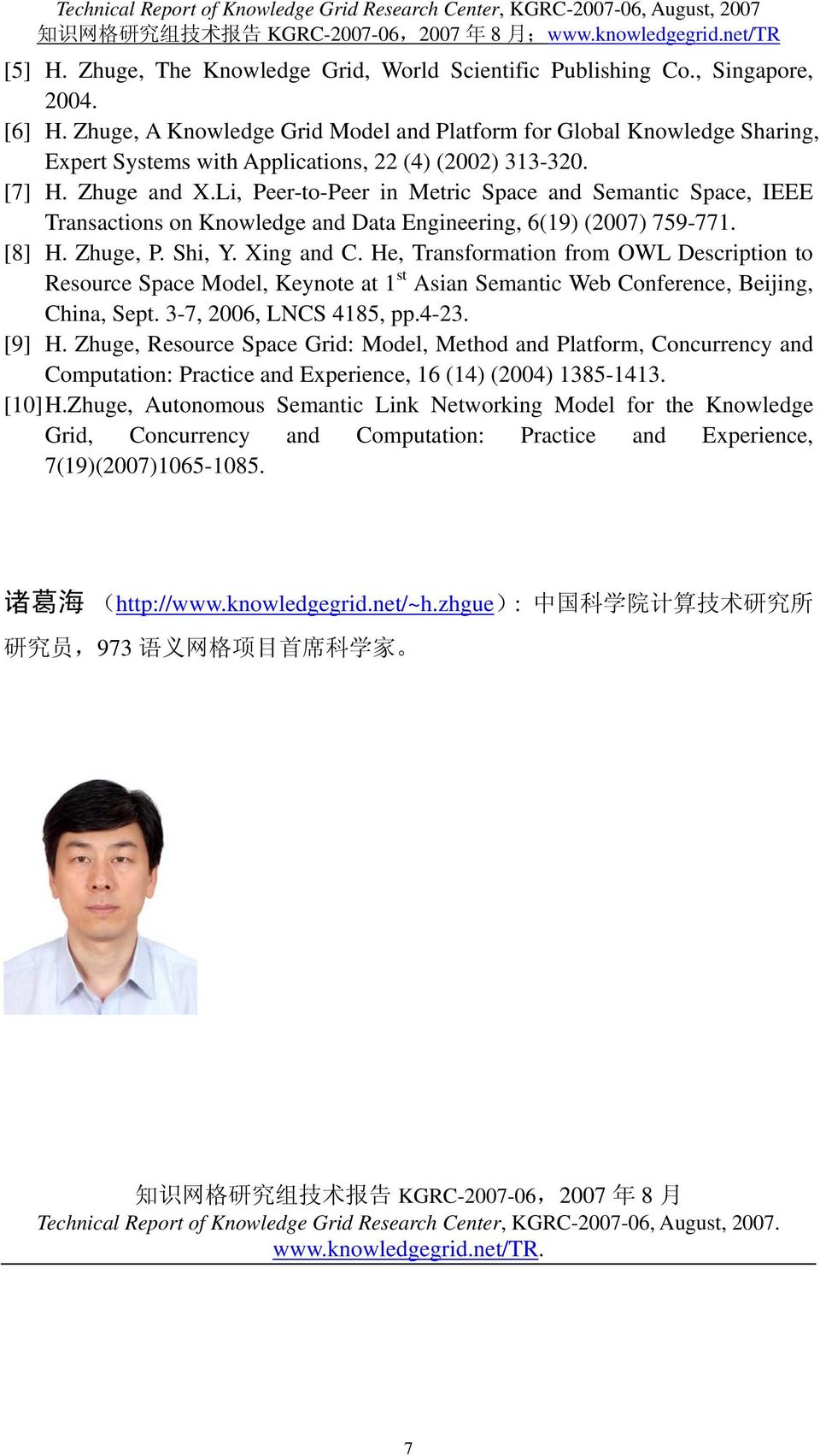 Li, Peer-to-Peer in Metric Space and Semantic Space, IEEE Transactions on Knowledge and Data Engineering, 6(19) (2007) 759-771. [8] H. Zhuge, P. Shi, Y. Xing and C.