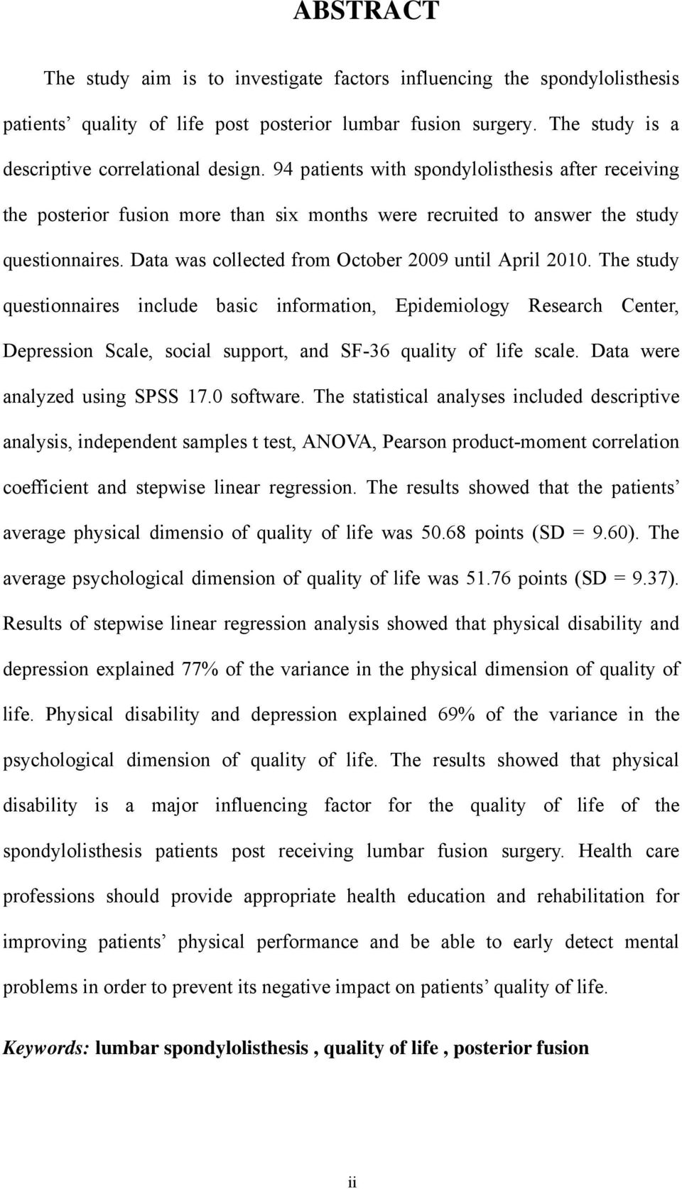 The study questionnaires include basic information, Epidemiology Research Center, Depression Scale, social support, and SF-36 quality of life scale. Data were analyzed using SPSS 17.0 software.