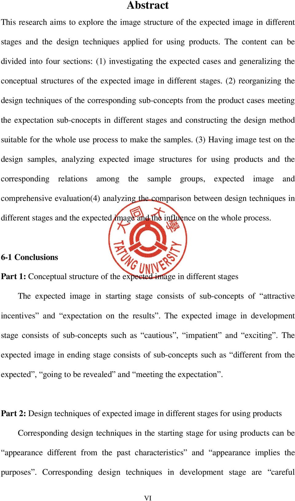 () reorganizing the design techniques of the corresponding sub-concepts from the product cases meeting the expectation sub-cnocepts in different stages and constructing the design method suitable for