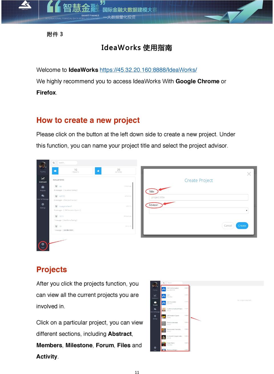 How to create a new project Please click on the button at the left down side to create a new project.