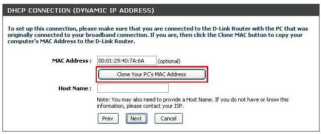 若您選擇了 DHCP Connetcion (Dynamic IP Address) [ 動態取得 IP 位址 ], 請先點選 按 鈕 ( 從用戶端複製 MAC 位址 ) 後, 再按下 按鈕, 繼續下一步驟 * 若 ISP