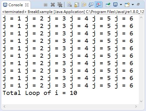 Example for break 33 以下範例會在內圈變數 j == 7 時停止, 而只印出 1~6 十次 public class BreakExample_1 public static void main(string[] args) int i, j; for (i=1; i<=10;