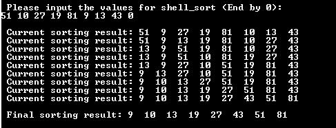 172 数据结构概论 int temp; int i; clrscr(); index=0; printf("\n Please input the values for shell_sort(end by 0):\n"); scanf("%d",&temp); while(temp!
