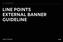 2019_LINE POINTS EXTERNAL BANNER GUIDELINE ver3.0