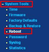 進入 Web 設定頁面選擇 [System Tools] 點選 [Reboot] Date( 日期 ): 請在此輸入你想設定的日期, 格式是 MM/DD/YY ( 月份 / 日期 /