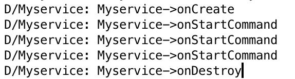 Service 示例 public class MyService extends Service { @Nullable public IBinder onbind(intent intent) { Log.d("Myservice","Myservice->onBind"); return null; public void oncreate() { super.