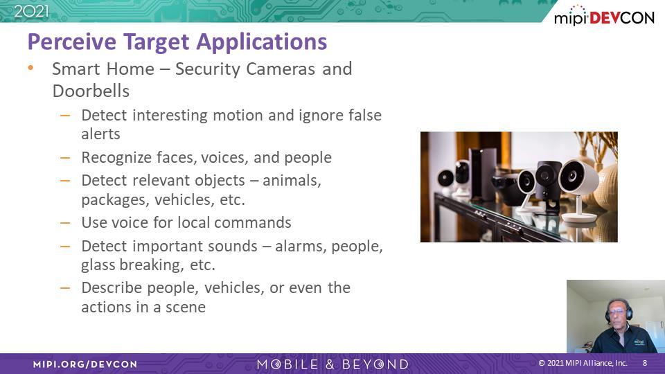 Ashraf Takla: 不同终端应用皆采用相同的 Ergo 芯片性能或部分性能, 因此有不少相似之处, 但仍因性能运用方式不同而有所区别 首先, 先来看看智能家居应用, 例如摄影机和门铃 使用 Ergo 处理器的系统, 具备动态侦测 减少假警报