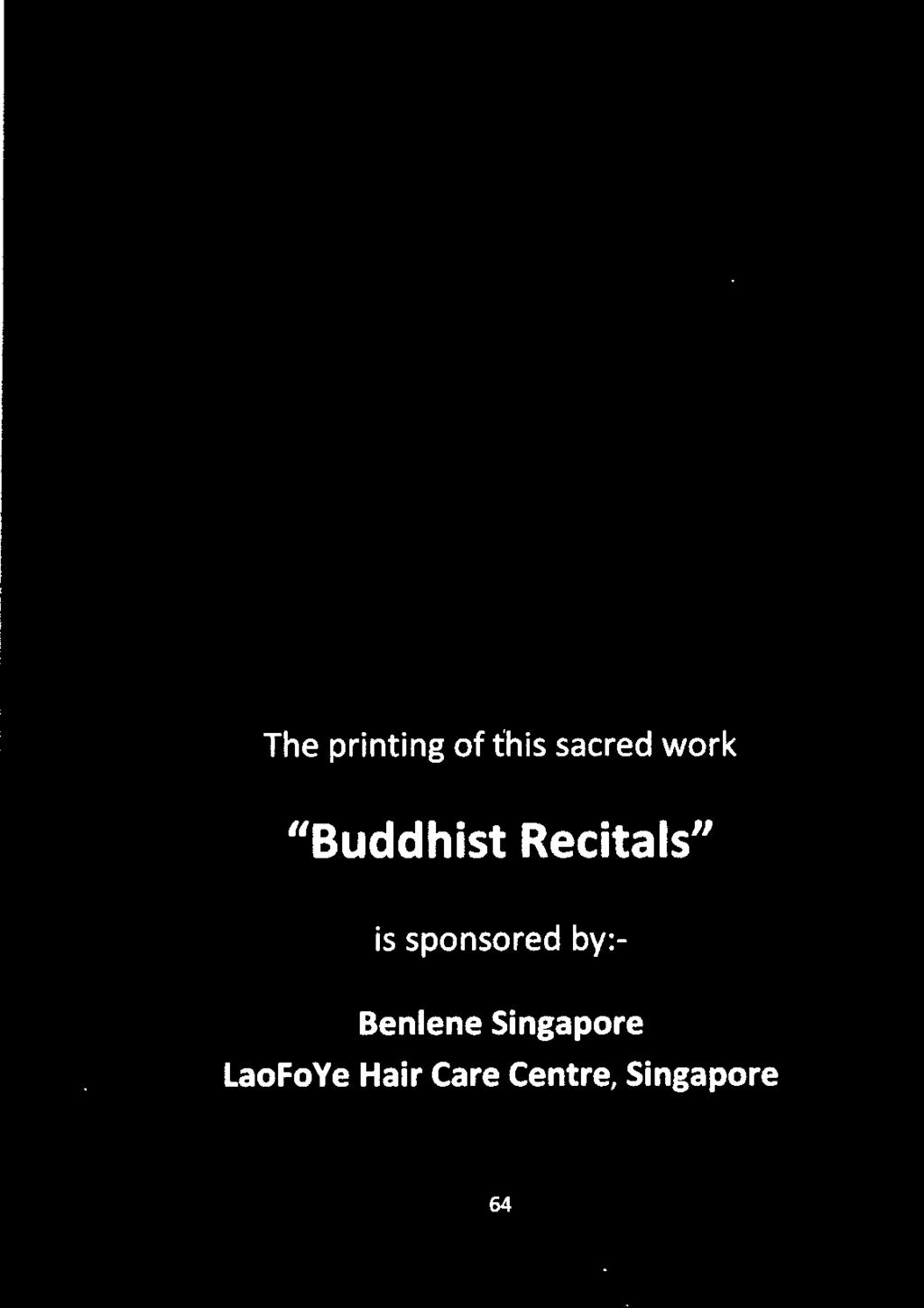 The printing of this sacred work Buddhist Recitals is