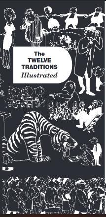 4 The Twelve Traditions Illustrated The Twelve Traditions: A Distillation of A.A. Experience -- Reprinted with permission from A.A.W.S.