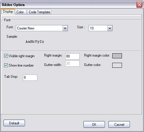 8.2 Editor Option ( 编辑选项 ) 选择 Editor 显示编辑选项对话框 使用对话窗口的卷标指定编辑区参数设定 a) Display ( 显示 )