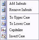 i) Remove Indents: 移除空格 (Tab) j) To Upper Case: 将所选文字转成英文大写 k) To Lower Case: 将所选文字转成英文小写 l) Capitalize: 将所选文字的第一个字母转成英文大写 m) Invert Case: