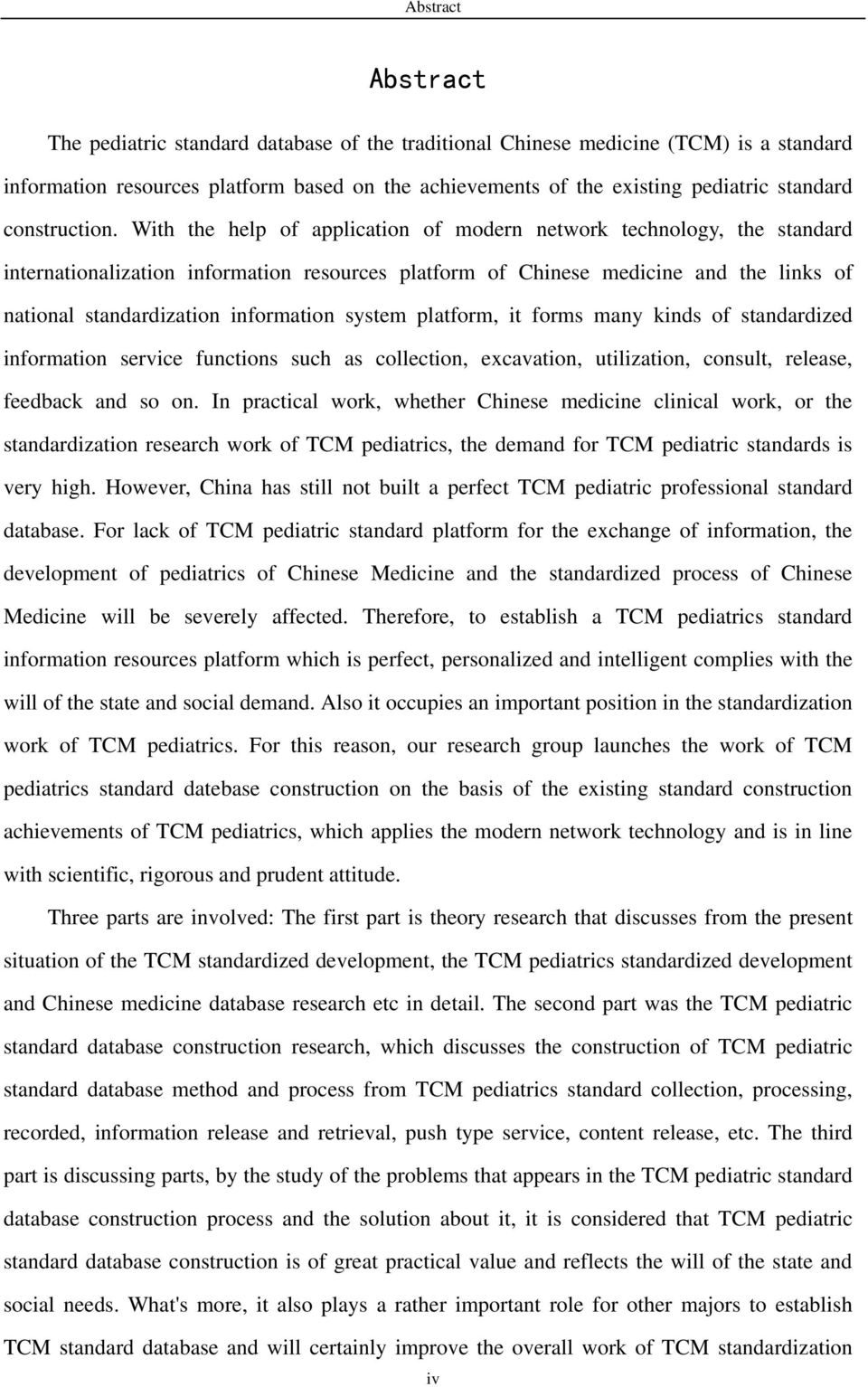 With the help of application of modern network technology, the standard internationalization information resources platform of Chinese medicine and the links of national standardization information