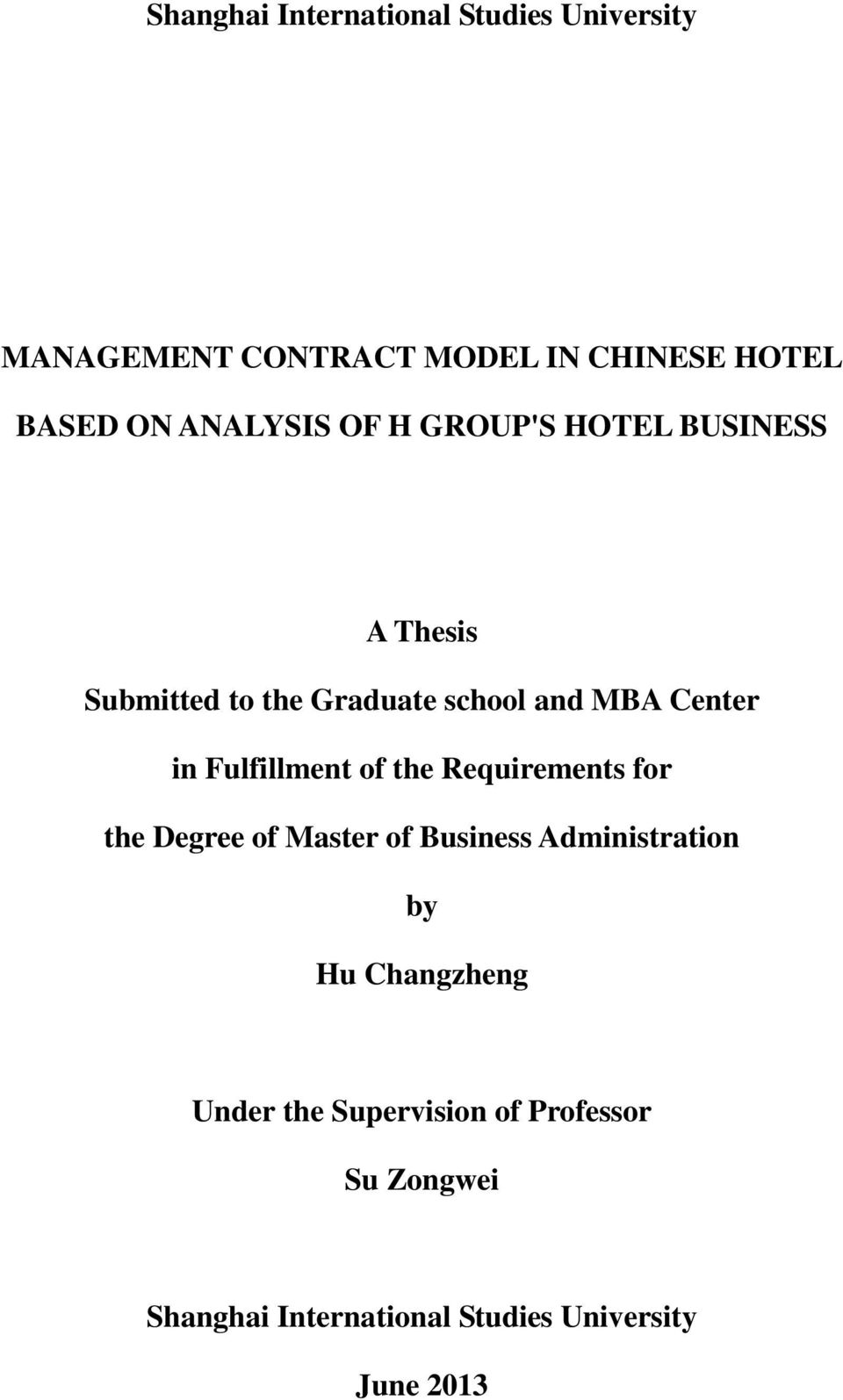Fulfillment of the Requirements for the Degree of Master of Business Administration by Hu