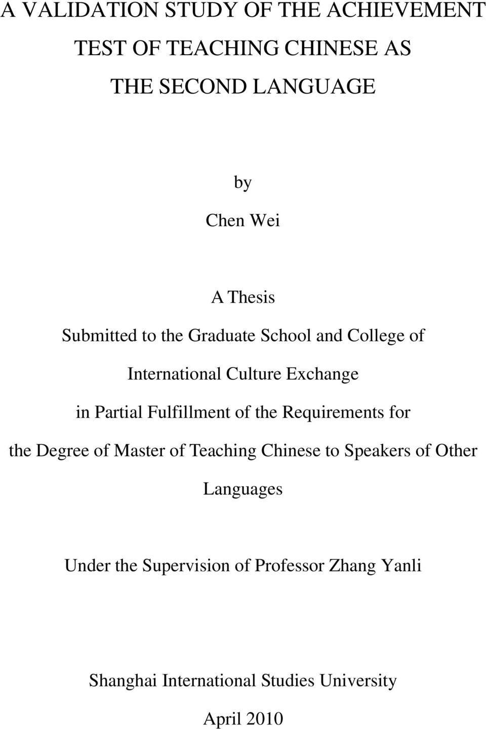 Fulfillment of the Requirements for the Degree of Master of Teaching Chinese to Speakers of Other
