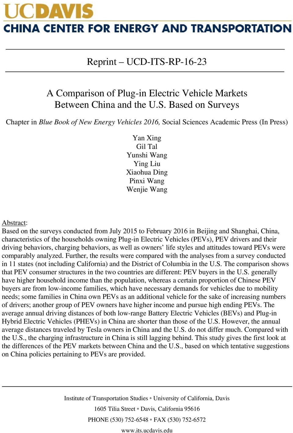 Based on Surveys Chapter in Blue Book of New Energy Vehicles 2016, Social Sciences Academic Press (In Press) Yan Xing Gil Tal Yunshi Wang Ying Liu Xiaohua Ding Pinxi Wang Wenjie Wang Abstract: Based