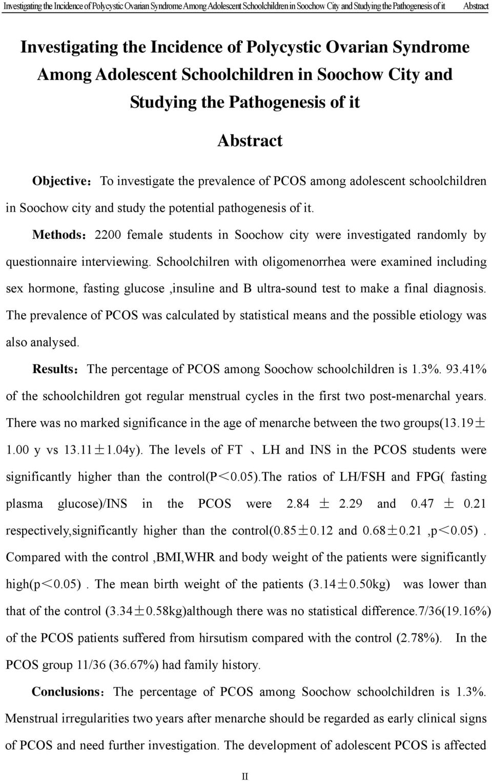 Soochow city and study the potential pathogenesis of it. Methods:2200 female students in Soochow city were investigated randomly by questionnaire interviewing.