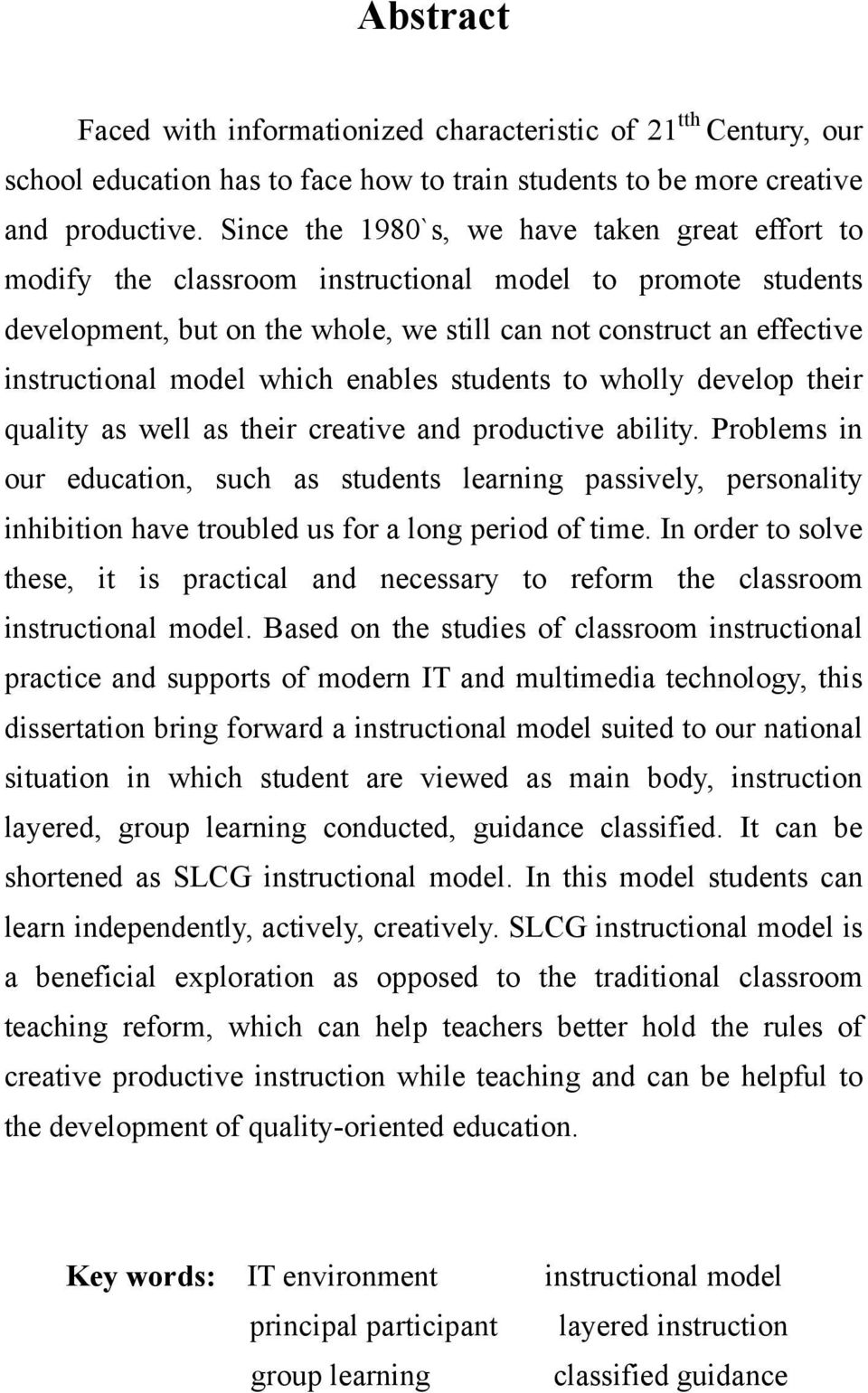 which enables students to wholly develop their quality as well as their creative and productive ability.