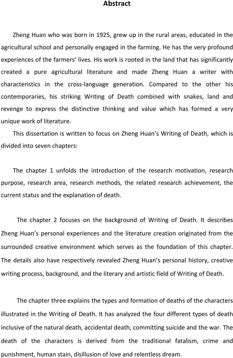 His work is rooted in the land that has significantly created a pure agricultural literature and made Zheng Huan a writer with characteristics in the cross- language generation.