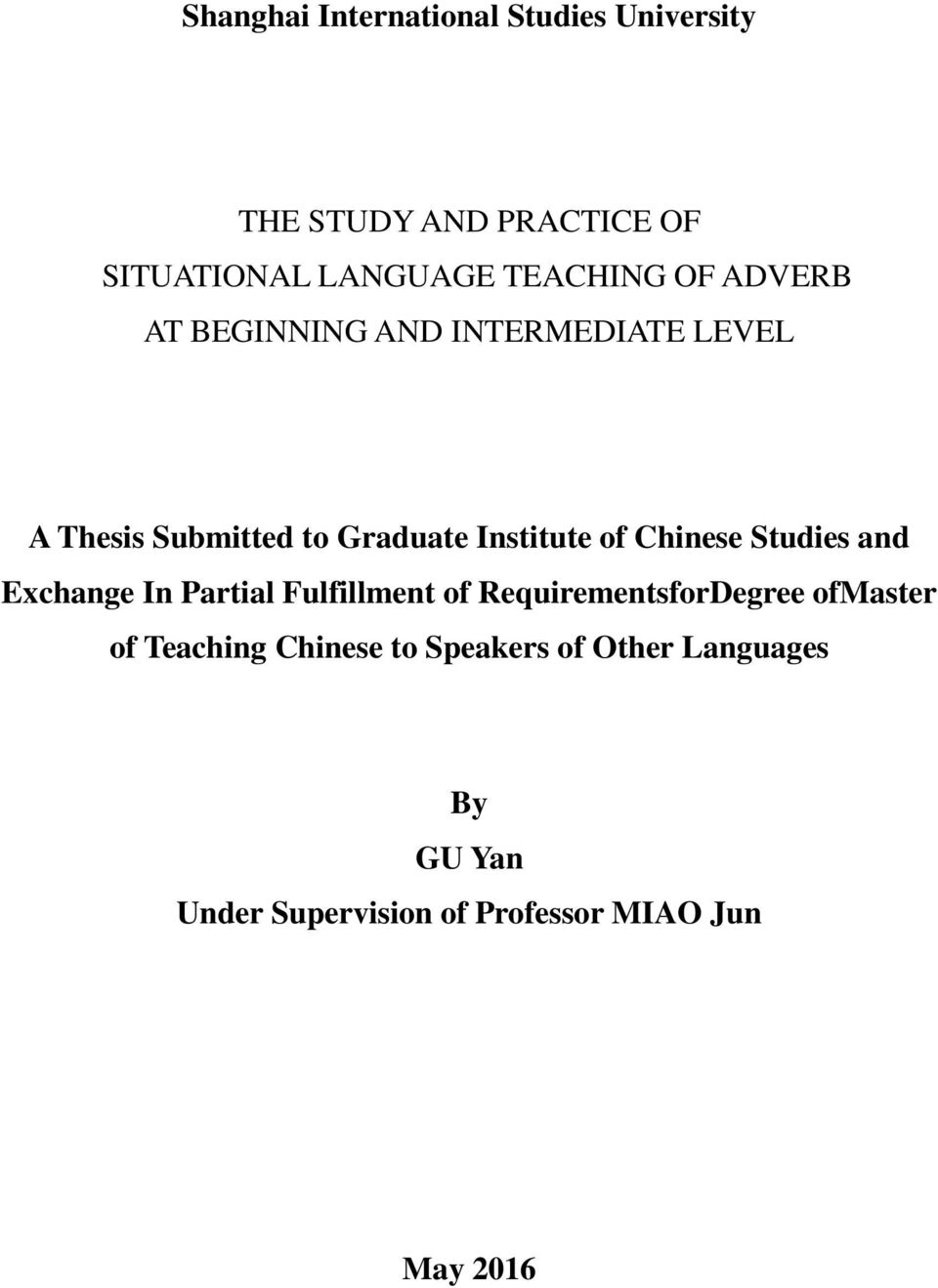 of Chinese Studies and Exchange In Partial Fulfillment of RequirementsforDegree ofmaster of