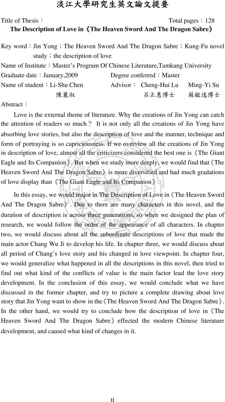 Cheng-Hui Lu Ming-Yi Su 陳 麗 淑 呂 正 惠 博 士 蘇 敏 逸 博 士 Abstract: Love is the external theme of literature. Why the creations of Jin Yong can catch the attention of readers so much?