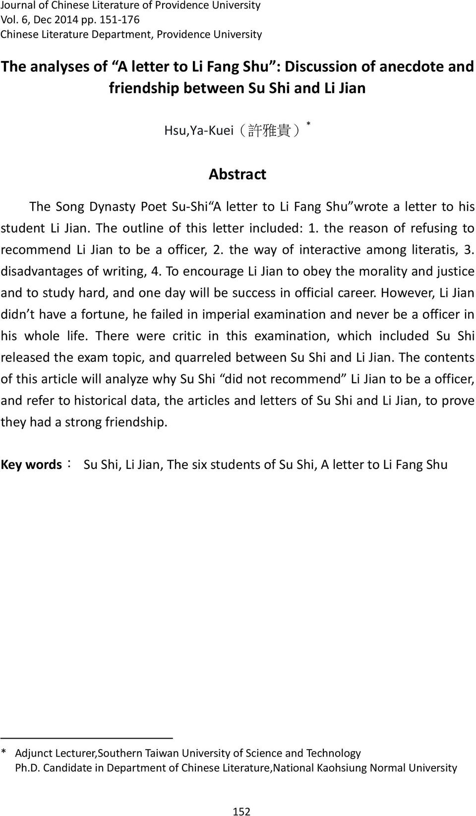The Song Dynasty Poet Su-Shi A letter to Li Fang Shu wrote a letter to his student Li Jian. The outline of this letter included: 1. the reason of refusing to recommend Li Jian to be a officer, 2.