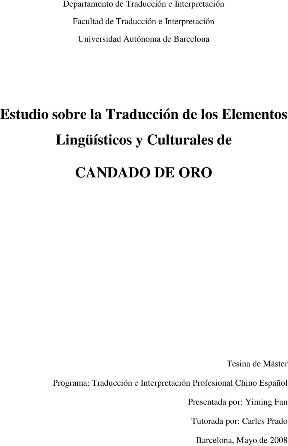 y Culturales de CANDADO DE ORO Tesina de Máster Programa: Traducción e Interpretación
