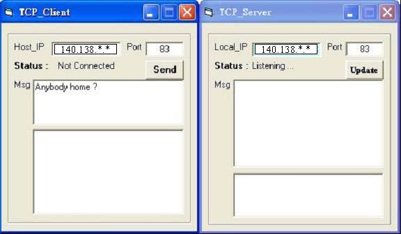 TCP_Client Status Not Connected TCP_Server Status Listening 12(b) Client Server IP Port Send Msg Server TCP_Server Server IP Local_IP Port 83 TCP_Server