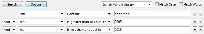 呈現如下畫面圖示 : 布林 邏輯 欄位選單 對照選單 檢索項目 此查詢將會找到所有參考文獻中 2005 年到 2013 年並包含 cognition 的文獻 注意 : 以下兩個勾選框分別是指 : Match Case : 勾此選項將限制您檢索詞彙 cognition 皆為小寫字母,