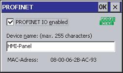 组态操作系统 6.7 更改通讯设置 要求 已使用 PROFINET 按钮打开了 PROFINET 对话框 1 2 3 用于启用或锁定 PROFINET IO 直接键的复选框设备名称的输入域 HMI 设备的 MAC 地址 过程 1. 选择 PROFINET IO enabled 复选框以启用 PROFINET IO 直接键 2.