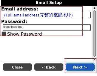 4) Enter Email address and password, and then press Next 在電子郵件設定頁面輸入