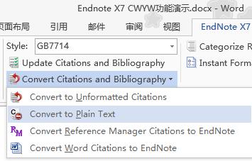 去除域代码 (Convert to Plain Text) 在 输出风格更改功能区 点击 Convert Citations and Bibliography 弹出下拉菜单, 点击下拉菜单中的 Convert to