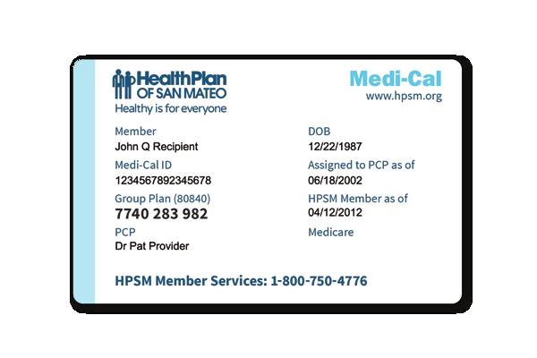 這張卡也是您的聖馬刁健康計劃會員資格證明 接受健康服務時必須出示此卡以及加州低收入醫療保險 ( 白卡 )