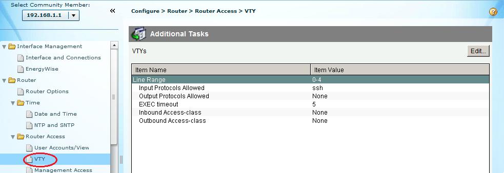 在左側功能窗格中, 選擇 Router Access > VTY ( 路由器存取 > VTY) 以便在右側內容窗格中顯示 Additional Tasks > VTYs ( 其他任務 > VTY) 畫面 按一下 Edit ( 編輯 ) b.