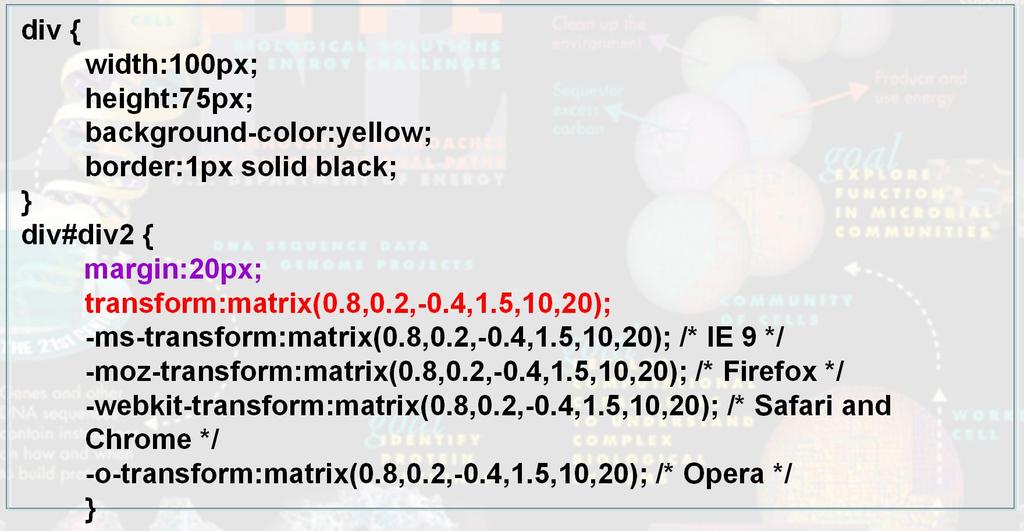 CSS3 >> 2D 转换 >> matrix() div { width:100px; height:75px; background-color:yellow; border:1px solid black; div#div2 {