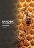 Randox Food Diagnostics 是 蜂 蜜 抗 生 素 筛 查 全 球 领 导 者 凭 借 30 余 年 的 经 验 和 专 门 的 研 发 团 队, Randox Food 致 力 于 开 发 和 生 产 高 质 量 可 靠 的 抗 生 素 筛 查 解 决 方 案 产 品 严 格 