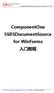 目录 WinForms 版 ComponentOne SSRSDocumentSource... Error! Bookmark not defined. Winform 版 ComponentOne 工具组件帮助... 1 SSRSDocumentSource 快速入门... 1 在代码中设定网络